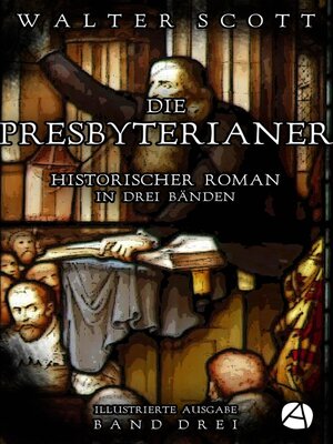 cover image of Die Presbyterianer. Band Drei